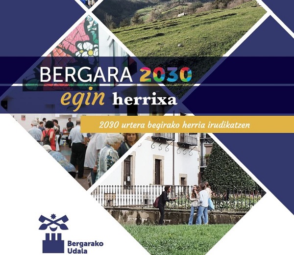 El Ayuntamiento de Bergara acaba de aprobar la planificación estratégica 2030 que hemos elaborado con el Ayuntamiento, la ciudadanía y agentes sociales